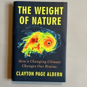 The Weight of Nature By Clayton Page Aldern
